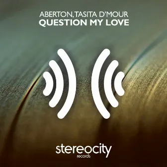 Question My Love by Tasita D'Mour