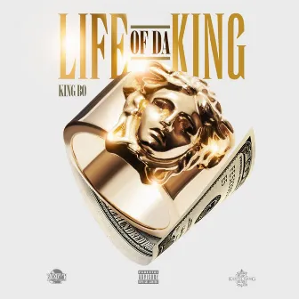 Life Of Da King by King Bo Bandz