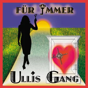 Für immer by Ulli's Gang