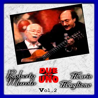 Due in uno - Mario Maglione e Roberto Murolo, vol. 2 by Mario Maglione