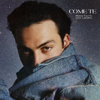 COME TE by Matteo Paolillo