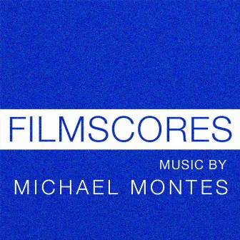 Filmscores by Michael Montes