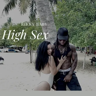 High Sex by Rikky Baby