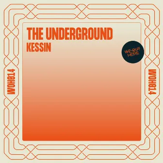 The Underground by Kessin