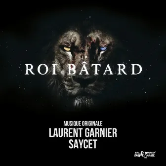 Le roi bâtard (Bande originale du film) by Saycet