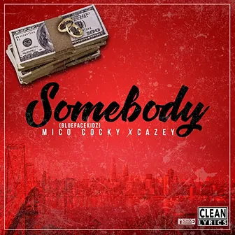 Somebody (feat. Cazey Volks) by Mico Cocky