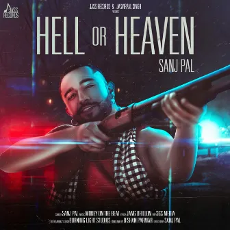 Hell or Heaven by Sanj Pal