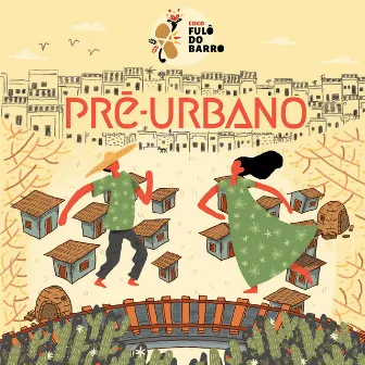 Pré-Urbano by Coco Fulô do Barro