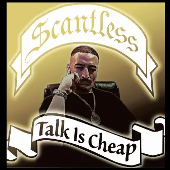 Talk IS Cheap by Scantless