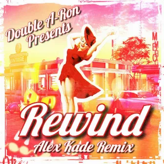 Rewind (Alex Kade Remix) by Alex Kade