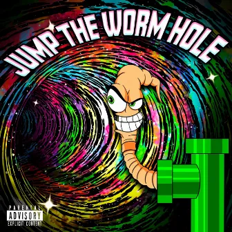 Jump the Worm Hole by Tyler Zorn