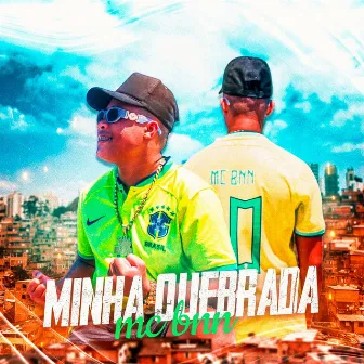 Minha Quebrada by Mc BNN