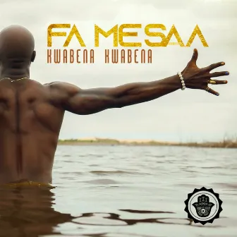 Fa Me Saa by Kwabena Kwabena