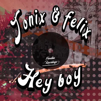 Hey Boy by Felix