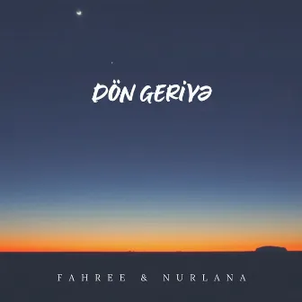 Dön Geriyə by Fahree