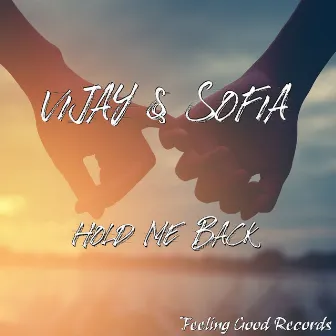 Hold Me Back by Vijay & Sofia Zlatko