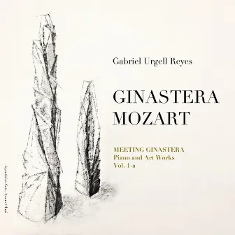 Meeting Ginastera, Piano and Art Works: Ginastera & Mozart by Gabriel Urgell Reyes