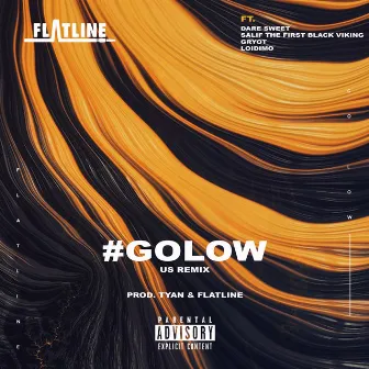 #GOLOW (U.S Remix) by DJ Flatline