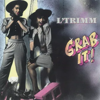 Grab It! by L'Trimm