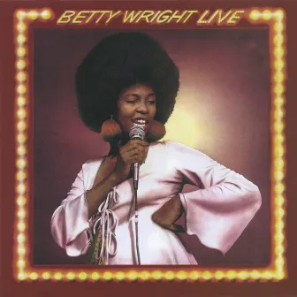 Betty Wright Live by Betty Wright