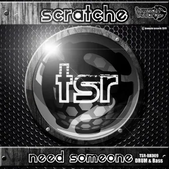 Need Someone by Scratche