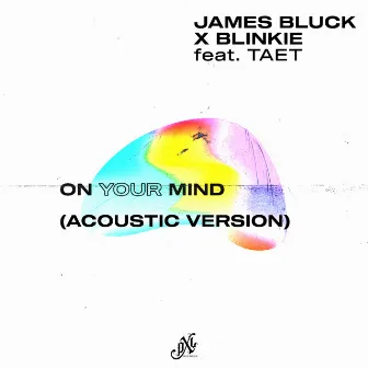 On Your Mind (Acoustic) by James Bluck