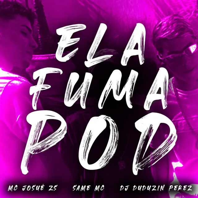 Ela Fuma Pod