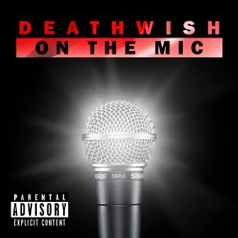 On The Mic by Dirty Deathwish