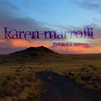 Twilight Songs by Karen Marrolli