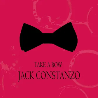 Take a Bow by Jack Constanzo