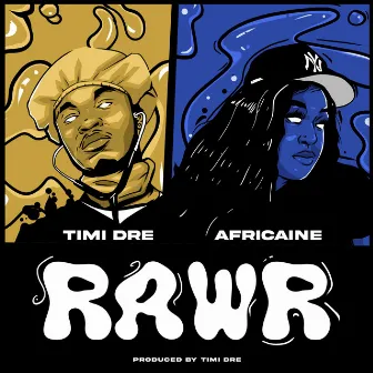 RAWR by Timi Dre