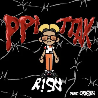 PPITTAK (Feat. Okasian) by R!sky