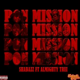 Pon Mission by Shabazz