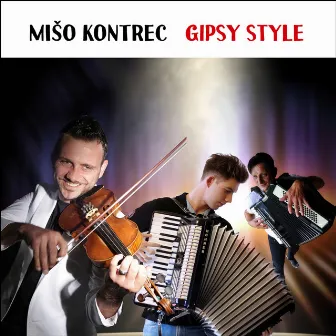 Gipsy Style by Miso Kontrec