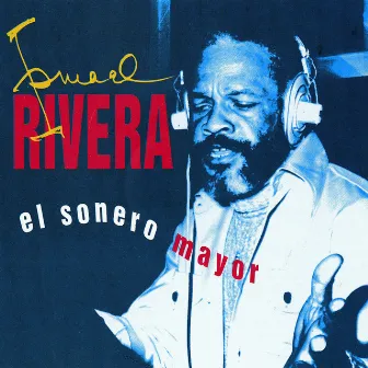 El Sonero Mayor by Ismael Rivera