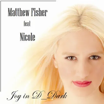 Joy in D_Dark by Matthew Fisher