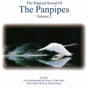 The Magical Sound Of The Panpipes, Vol. 2 by The Panpipers