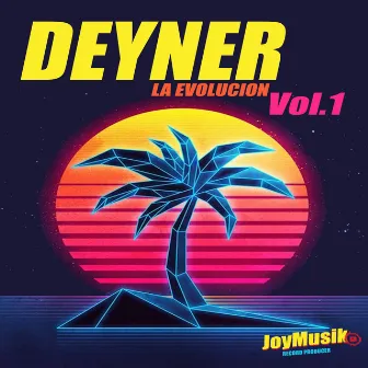 Deyner la Evolución, Vol. 1 (Radio Edit) by Joymusik