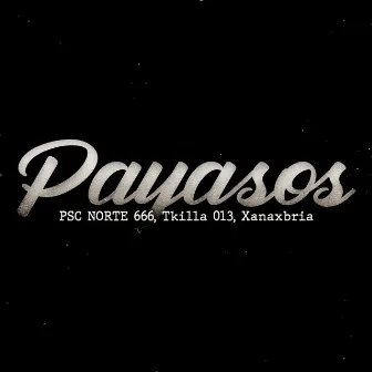 Payasos by PSC NORTE 666