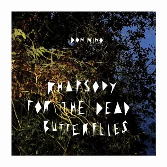 Rhapsody for the Dead Butterflies by Don Niño