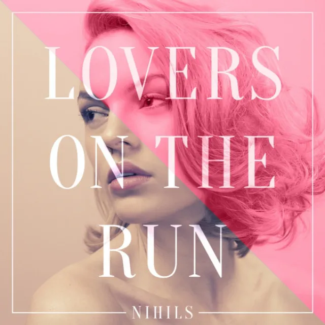 Lovers on the Run - Since Now Remix