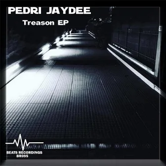 Treason EP by Pedri Jaydee