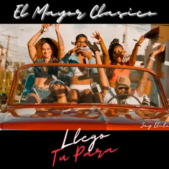 Llego Tu Para by Jay Elite