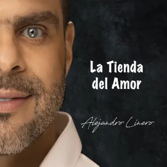 La Tienda del Amor by Alejandro Linero