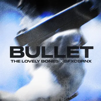 BULLET by The Lovely Bones