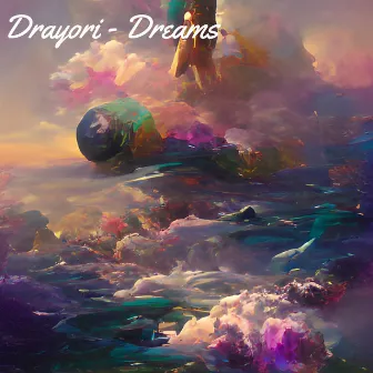 Dreams by Drayori