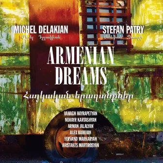 Armenian Dreams by Stefan Patry