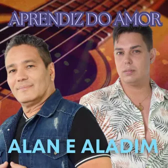 Aprendiz do Amor by Alan e Aladim