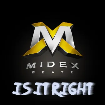 Is It Right by Midex Beatz