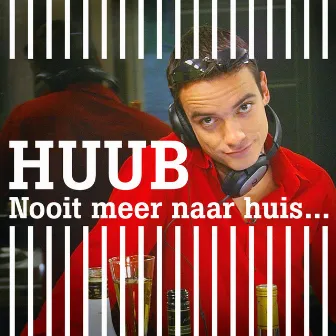 Nooit Meer Naar Huis by Huub